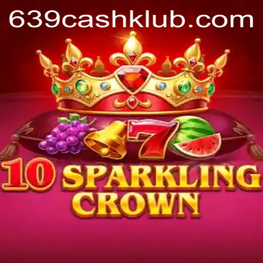 Discover the Thrills of 10SparklingCrown: A Comprehensive Guide